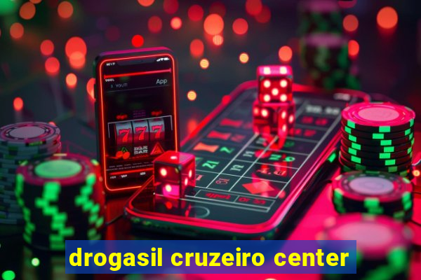 drogasil cruzeiro center